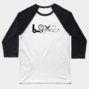 Hair Stylist Love Baseball T-Shirt